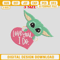 I Love You Yoda Embroidery Design, Baby Yoda Embroidery Files, Baby Yoda Machine Embroidery Design.jpg