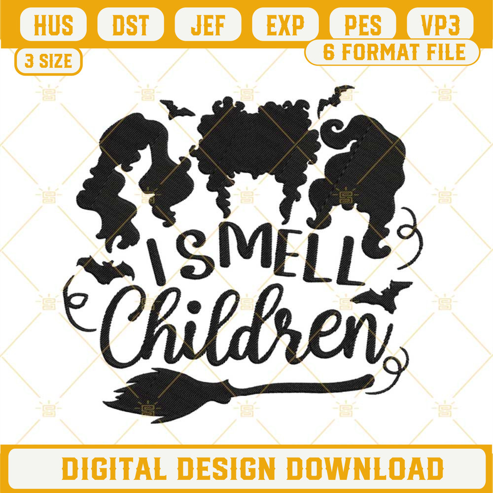 I Smell Children Hocus Pocus Embroidery Designs, Sanderson Sisters Embroidery Design File.jpg