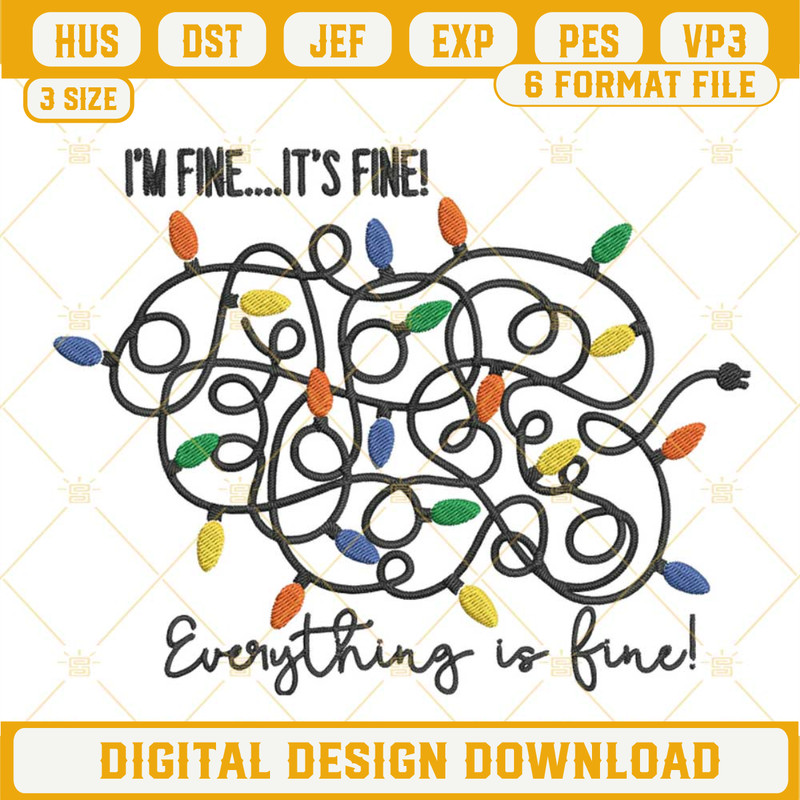 I'm Fine It's Fine Everything Is Fine Embroidery Designs, Funny Christmas Lights Embroidery Pattern.jpg