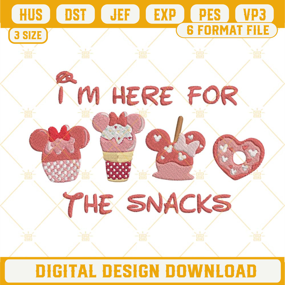 I'm Here For The Snacks Embroidery Designs, Disney Snacks Embroidery Files.jpg