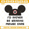 Id Rather Be Wearing Mouse Ears Mickey Machine Embroidery Designs.jpg
