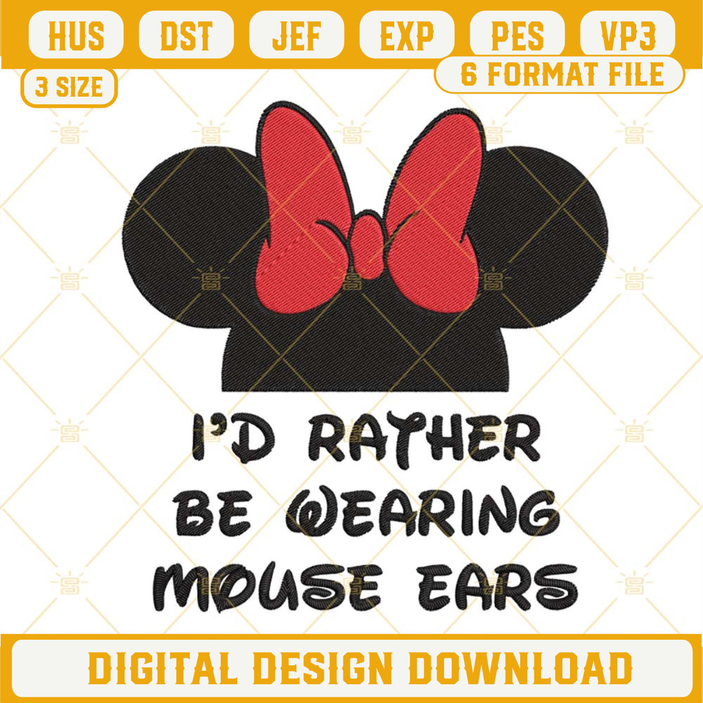 Id Rather Be Wearing Mouse Ears Minnie Embroidery Design File.jpg