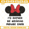 Id Rather Be Wearing Mouse Ears Minnie Embroidery Design File.jpg