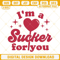 Im A Sucker For You Embroidery Designs, Funny Valentines Day Embroidery Files.jpg