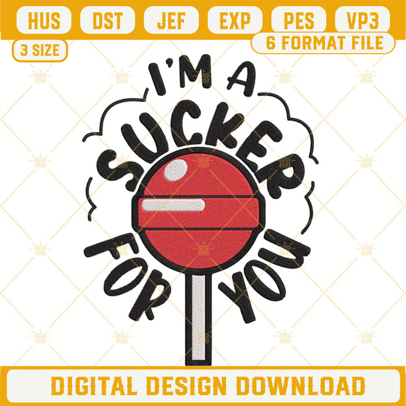 Im A Sucker For You Lollipop Candy Embroidery Files, Valentines Day Machine Embroidery File.jpg