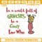 In A World Full Of Grinches Be A Cindy Lou Who Embroidery Design File 1.jpg