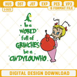 in a world full of grinches be a cindy lou who embroidery design files