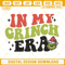 In My Grinch Christmas Era Embroidery Design Files.jpg