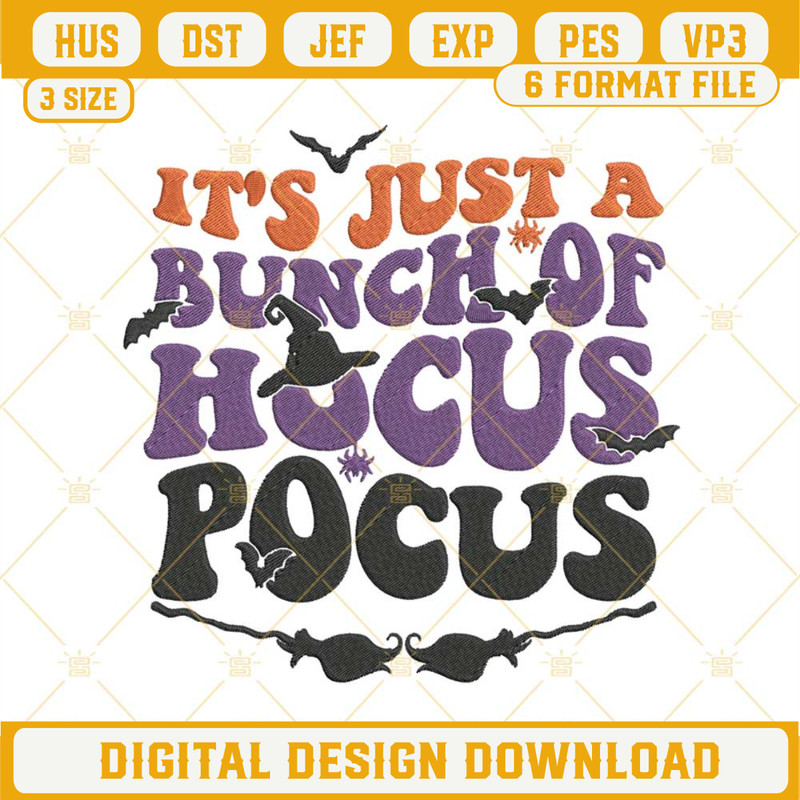 It's Just A Bunch Of Hocus Pocus Machine Embroidery Designs Files.jpg