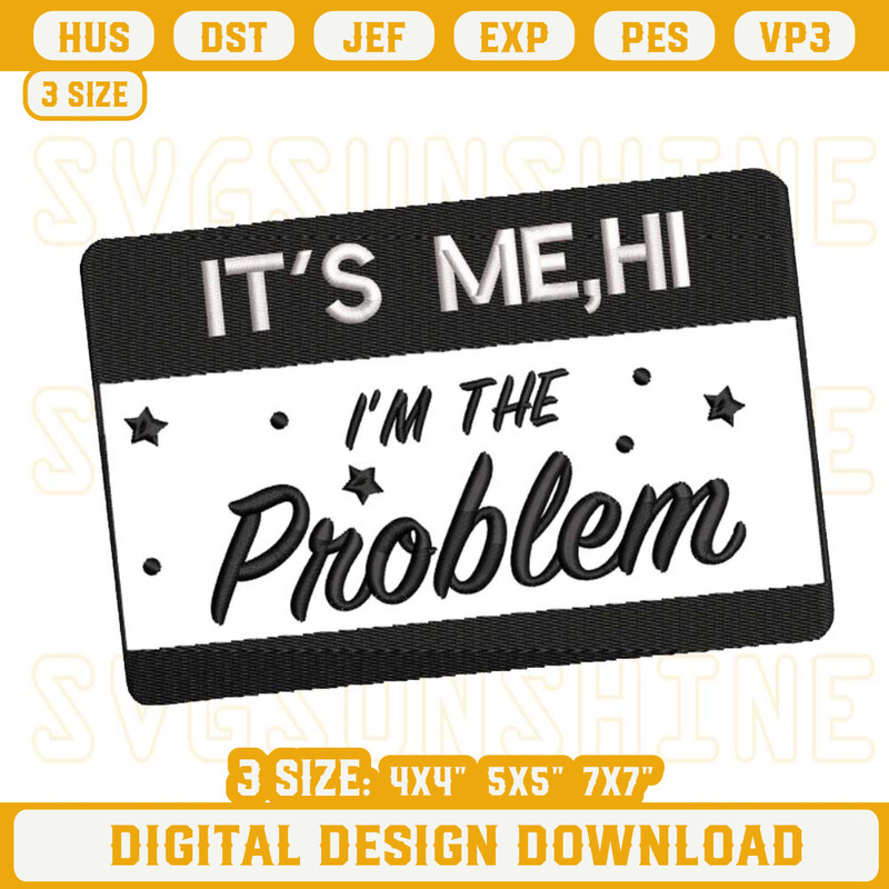 It's Me Hi Im The Problem Embroidery Designs, Taylor Swift Midnights Embroidery Files.jpg