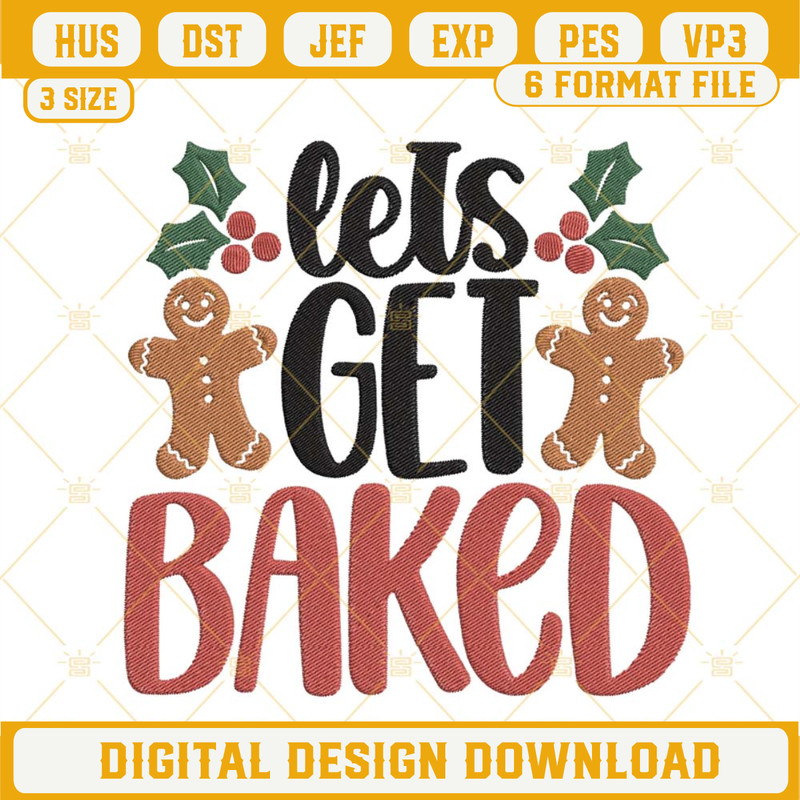 Lets Get Baked Christmas Machine Embroidery Files.jpg
