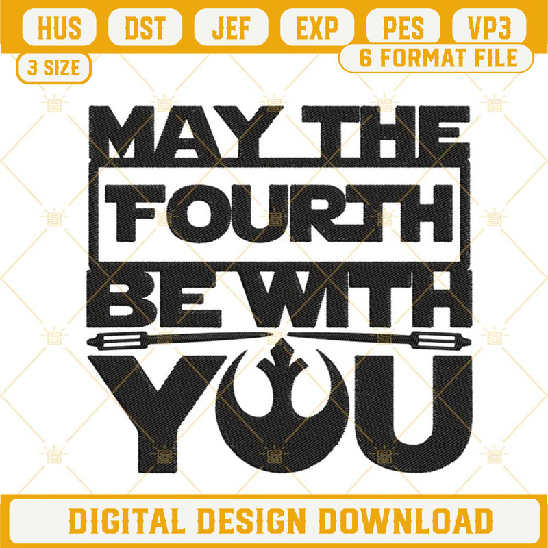 May The 4th Be With You Machine Embroidery Designs, Star Wars Day Quotes Embroidery Files.jpg