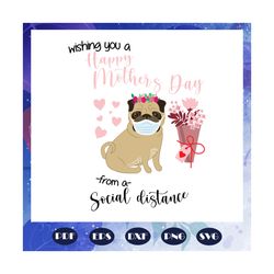 mothers day social distancing, happy mothers day, quarantine mothers day, mom life, social distance, quarantine svg, mot