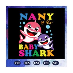 nany of the baby shark, mothers day svg, mom svg, nana svg, mimi svg, mother svg, mama svg, mommy svg, mother gift, moth