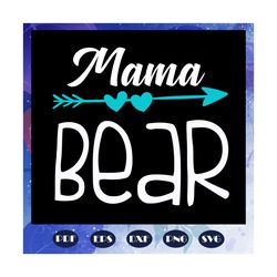 mama bear, protecting wildlife, protecting bear, bear svg, bear lover, auntie llama svg, gift for auntie, auntie shirt,