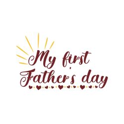 my first fathers day svg, fathers day svg, 1st fathers day svg, dad est 2021 svg, new dad svg, dad svg, daddy svg, fathe
