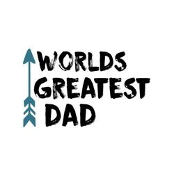 worlds greatest dad svg, fathers day svg, father svg, great dad svg, awesome dad svg, no 1 dad svg, proud dad svg, best
