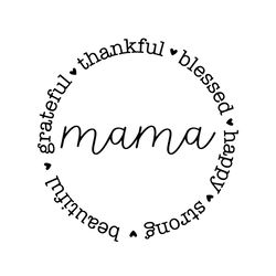 mama grateful thankful blessed, mothers day svg, mom svg