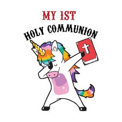 my first holy communion svg, trending svg, holy communion svg, unicorn svg, dabbing unicorn svg, christian unicorn svg,