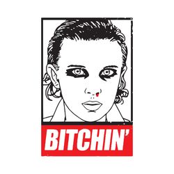 bitchin stranger things svg, trending svg, bitchin svg, stranger things svg, eleven svg, jane hopper svg, jane ives svg,