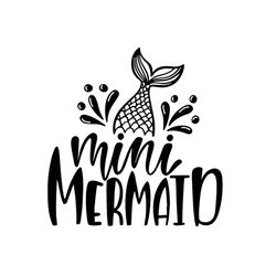 Baby Mermaid Inspirational Quote About Summer Svg, Disney Svg, Mermaid Svg, Inspiration Quote Svg, Childrens Gift Svg, F