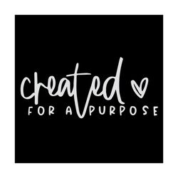 created for a purpose svg, christian svg, self love, easter svg, worthy svg