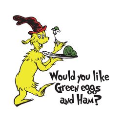 would you like green eggs and ham svg, dr seuss svg, dr seuss vector, dr seuss clipart, dr seuss green eggs, sam i am sv