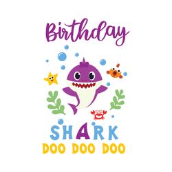 purple birthday baby shark doo doo doo svg, birthday svg, birthday baby shark, baby shark svg, birthday baby svg, happy