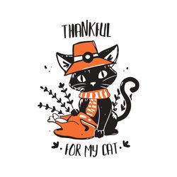 thankful for my cat svg, animal svg, black cat svg, roasted chicken svg, scarf svg, cat lovers svg, funny animal svg, lo