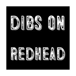 dibs on the redhead svg, st. patricks day svg, redhead svg, dibs svg, patricks day svg, shamrocks svg, lucky leaf svg, l