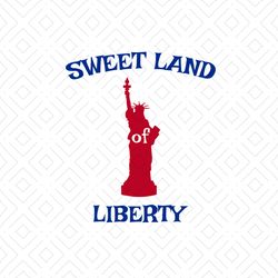 Sweet Land Of Liberty Svg, Independence Svg, 4th Of July Svg, Statue Of Liberty, July 4th Quotes, Liberty Svg, Love Amer