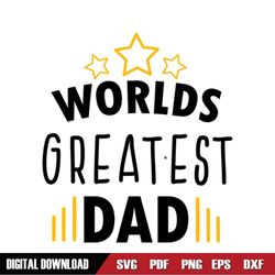 Worlds Greatest Dad Stars Father Day SVG