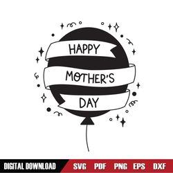 Happy Mother Day Balloon Ribbon SVG