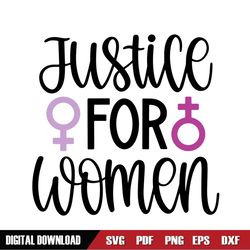 Justice For Women Mother Day SVG