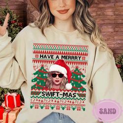 have a merry swiftmas sweatshirt, taylor ugly shirt, swiftmas chritsmas shirt, vintage swiftie merch, the eras tour swea