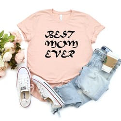 best mom ever shirt, valentine's day shirt, valentine's day gift, mom shirt, love shirt, gift for valentine's day, valen