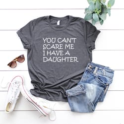 you can't scare me shirt, valentine's day shirt, valentine's day gift, dad shirt, love shirt, gift for valentine's day,