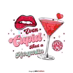 even cupid needs a margarita valentine svg