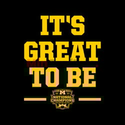 its great to be national champs 2023 michigan svg