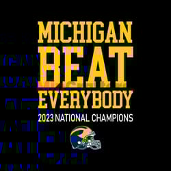 michigan beat everybody 2023 national champions svg