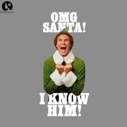 Omg Santa I Know Him elf Funny Animal PNG download
