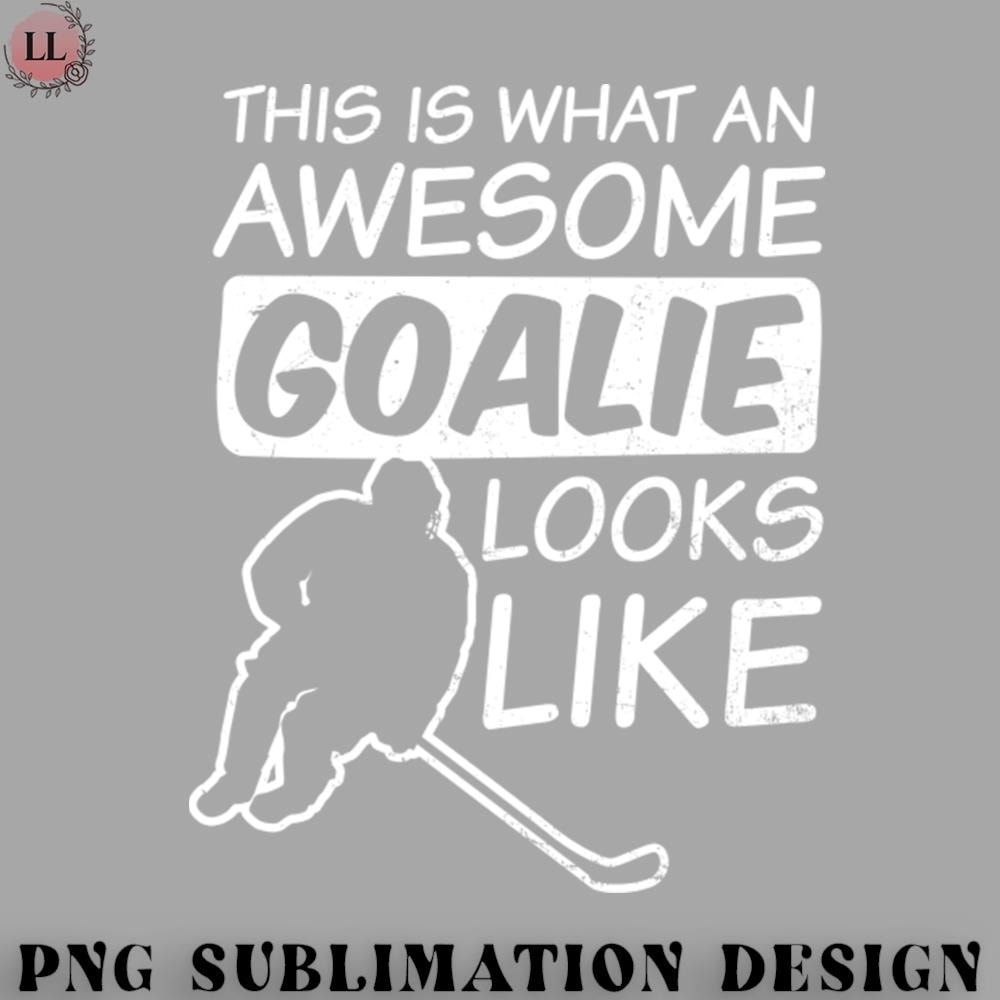 KY0707230956340-Hockey PNG Ice Hockey Goalie Shirt Awesome Looks Like Gift.jpg