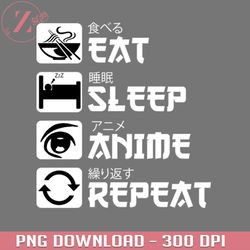 eat sleep anime repeat anime png
