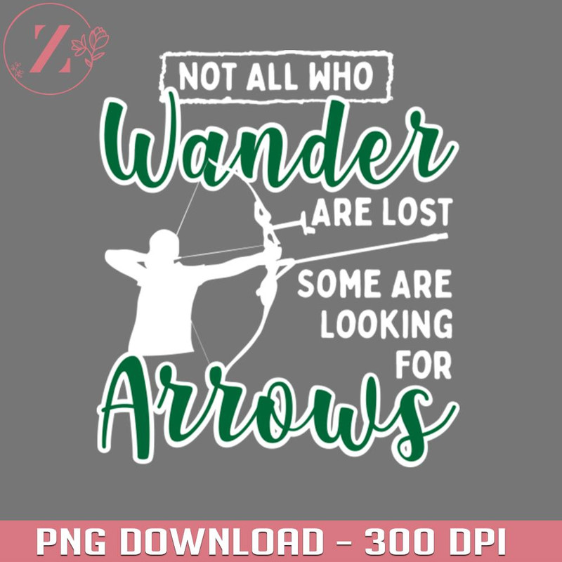 KL291223229-Not All Who Wander Are Lost Some Are Looking For Arrows Hunter Hunter Anime PNG download.jpg