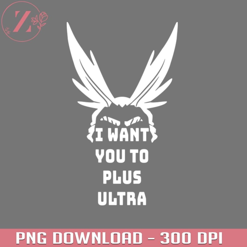 KL01012455-I Want You To Plus Ultra Anime My Hero Academia PNG download.jpg