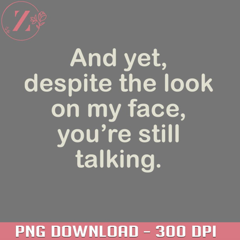 KL02012440-AND YET DESPITE THE LOOK ON MY FACE YOURE STILL TALKING Anime Cowboy Bebop download PNG.jpg