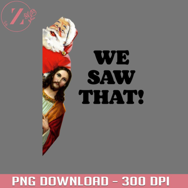 KL020124790-WE SAW THAT Santa and Jesus Are Always Watching Anime Cowboy Bebop download PNG.jpg