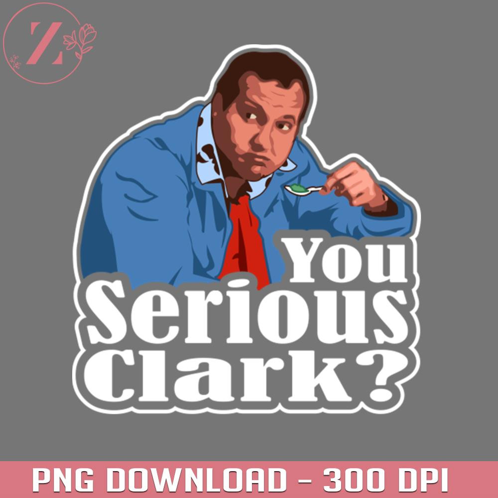KL020124821-You Serious Clark Funny Christmas Vacation Cousin Eddie Graphic Anime Cowboy Bebop download PNG.jpg