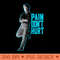 Pain Don't Hurt - Sublimation PNG Designs - Professional Design