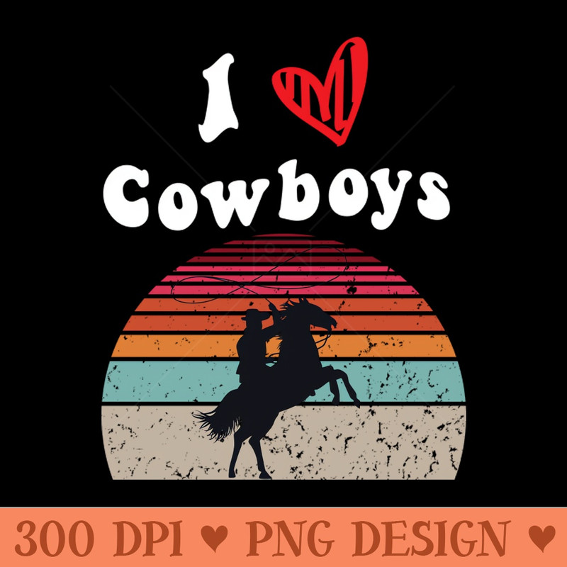 I Love Cowboys - PNG Download Bundle - Latest Updates
